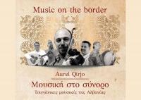 Aurel Qirjo - Music on the border @ Andromeda Trikala