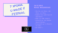  7 χρόνια U Made it festival